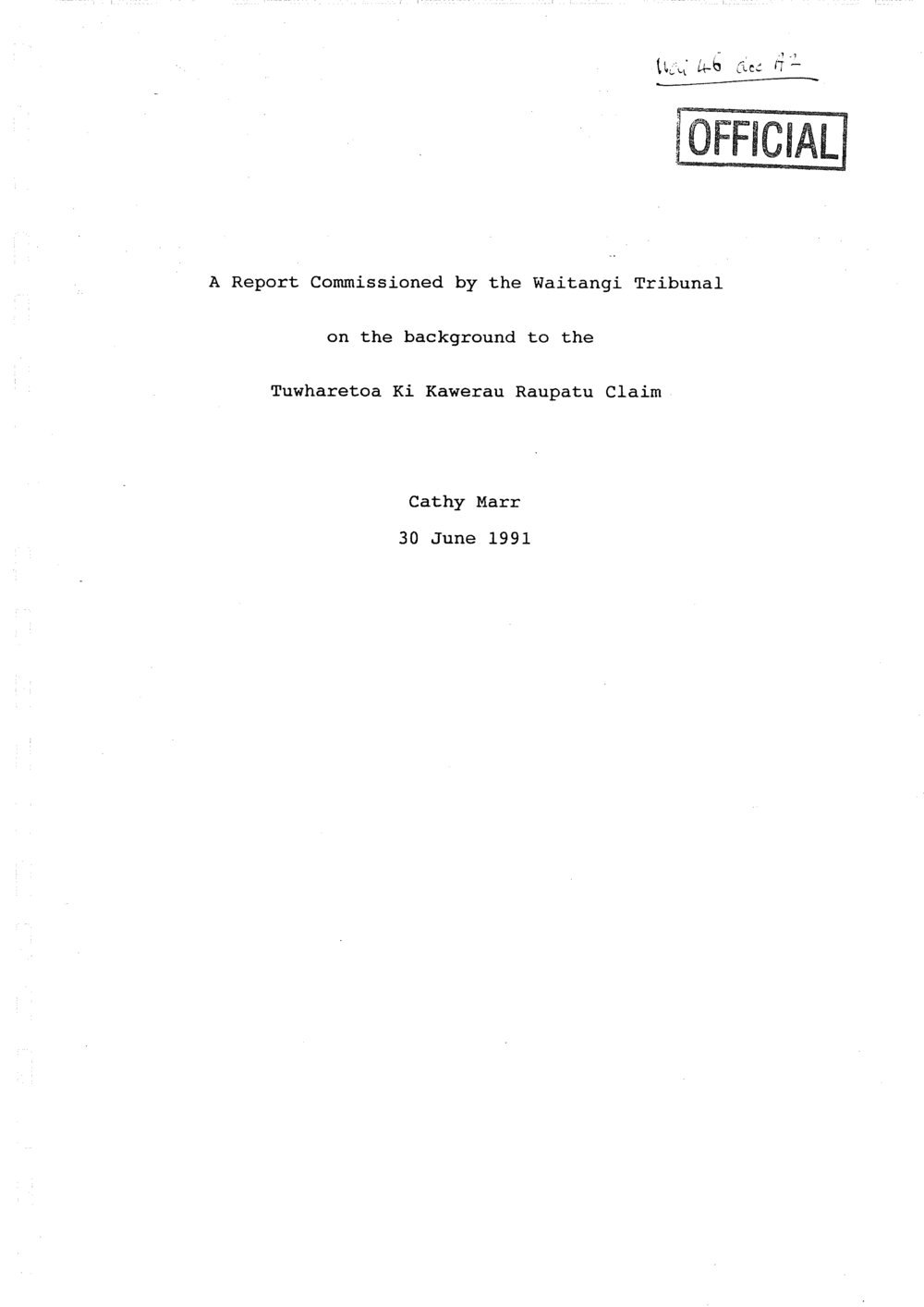 Wai 46_INQ_A002_Report - Commissioned by Waitangi Tribunal on the background to the Tuwharetoa Ki Kawerau Raupatu Claim 30 June 1991