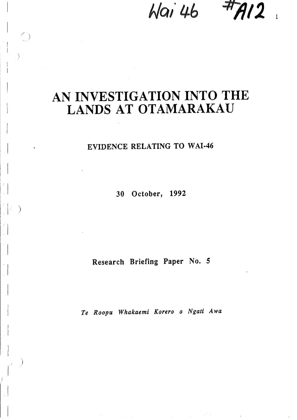 Wai 46_INQ_A012_Research Briefing Paper N.5 - Investigation into the lands at Otamarakau - 30 October 1992