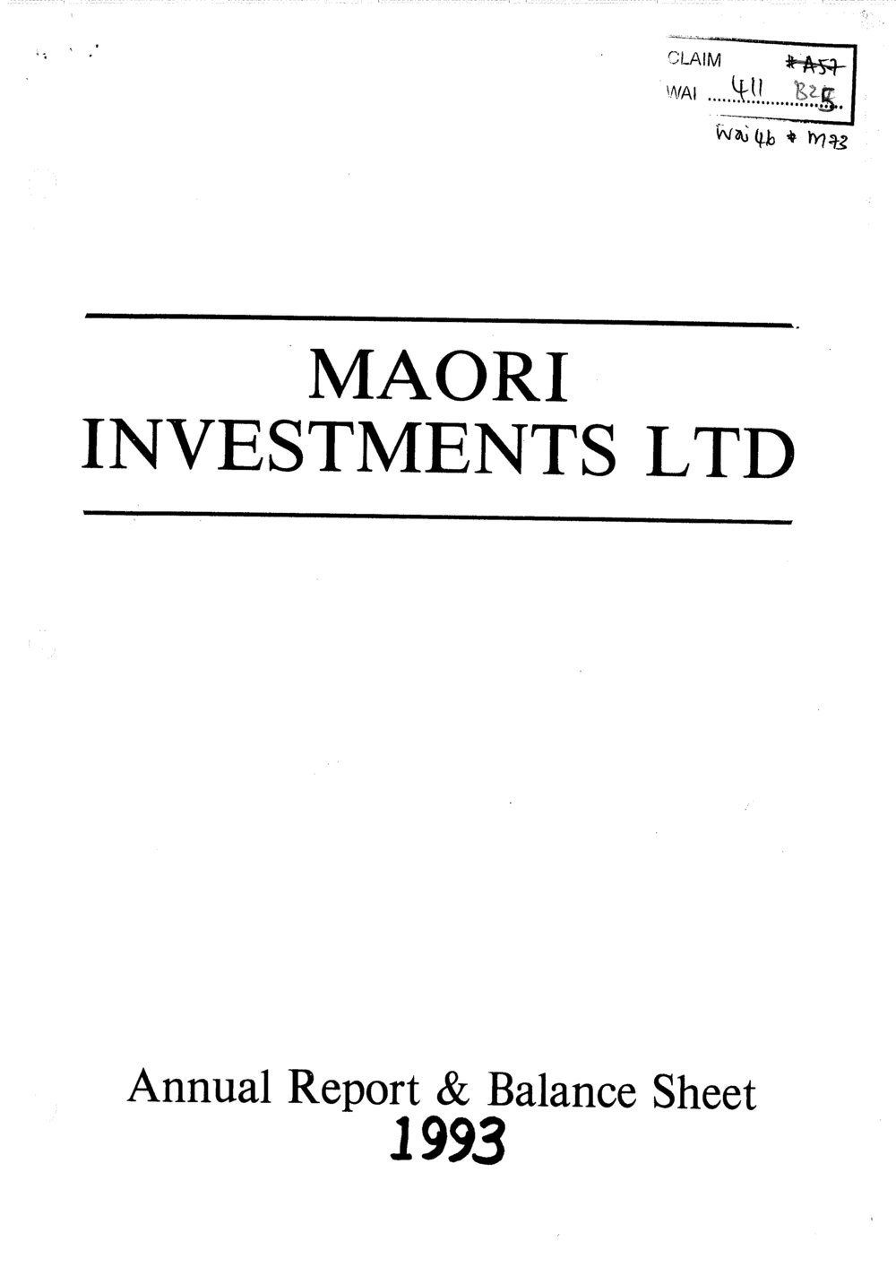 Wai 46_INQ_M073_Annual Report &amp; Balance Sheet - Maori Investments Limited - 1993