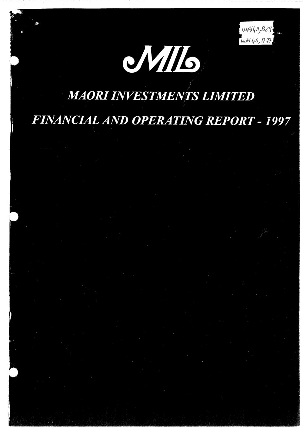 Wai 46_INQ_M077_Financial and operating Report  - Maori Investments Limited - 1997