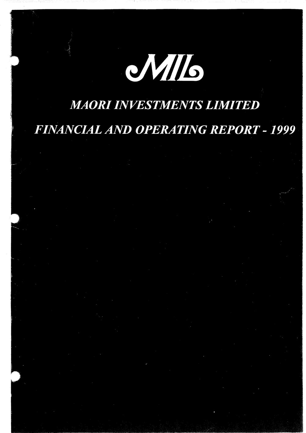 Wai 46_INQ_M079_Financial and operating Report  - Maori Investments Limited - 1999