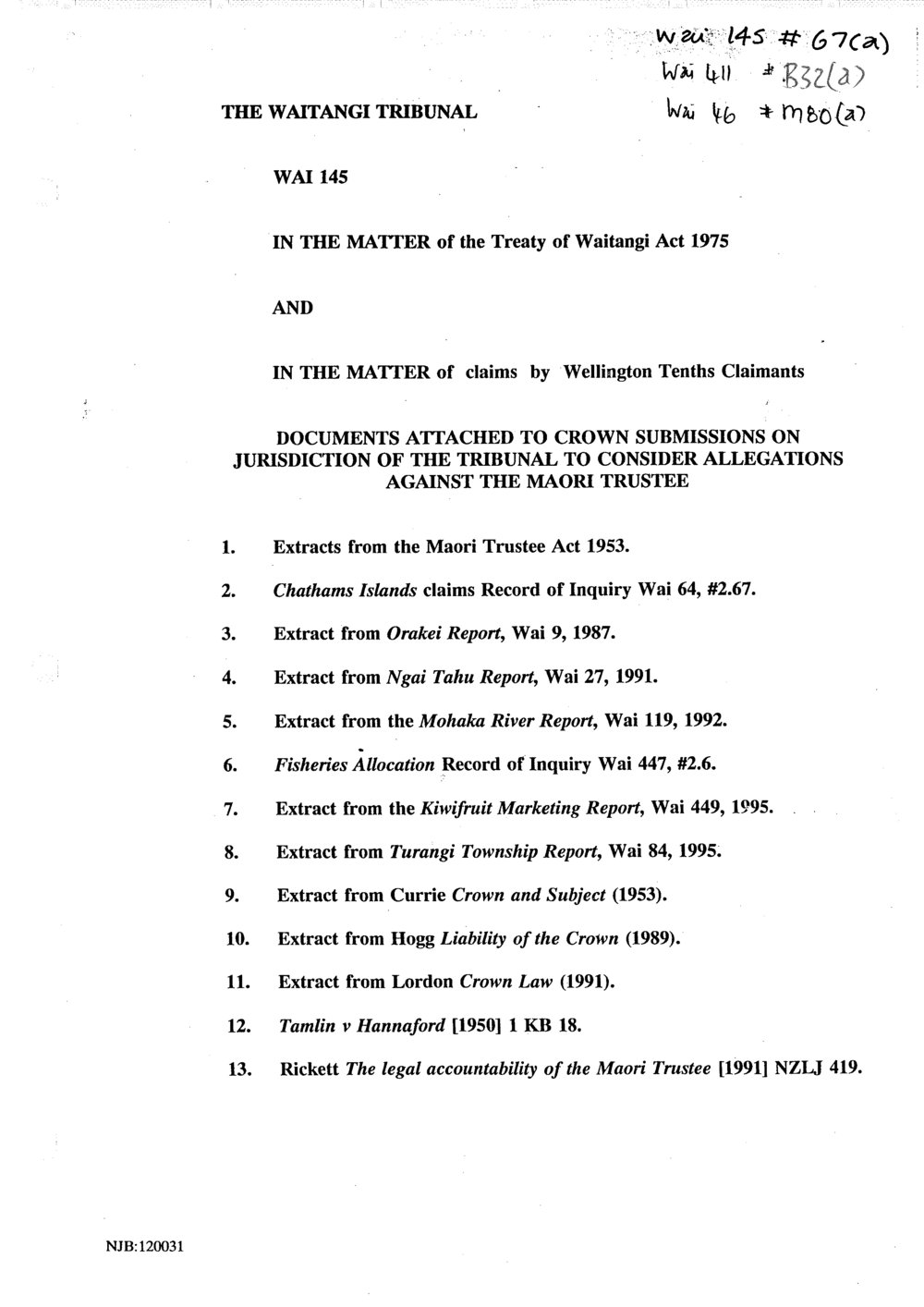 Wai 46_INQ_M080 (a)_Documents Attached to Crown Submissions on Jurisdiction of The Tribunal to consider allegation against The Maori Trustee