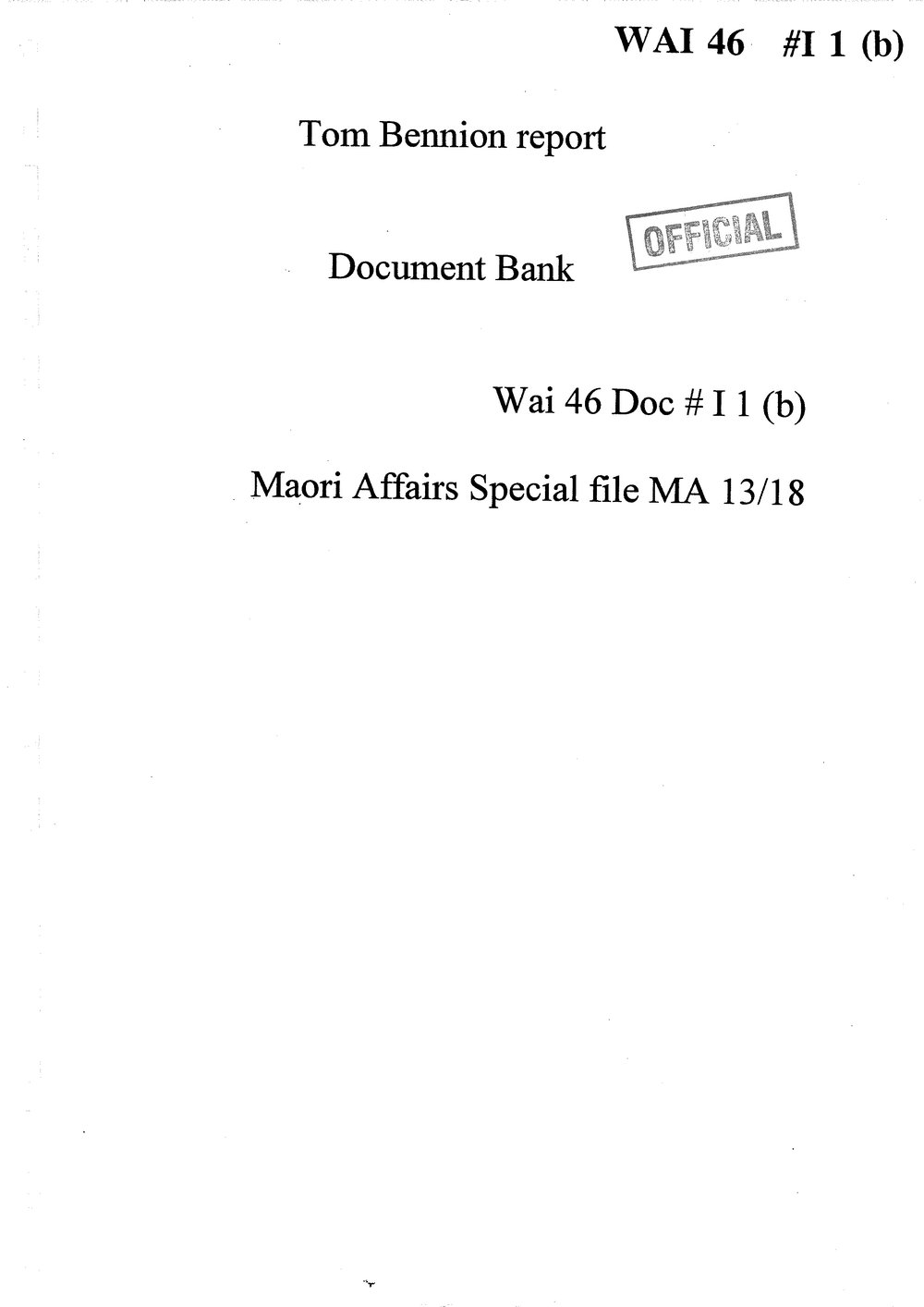 Wai 46_INQ_I001 (b)_Tom Bennion REPORT - Document Bank - Maori Affairs Special File