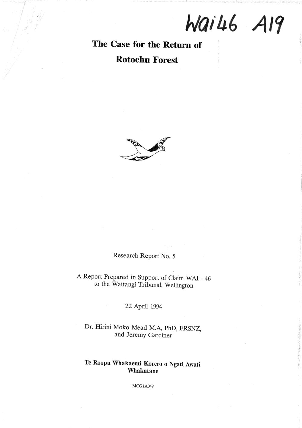 Wai 46_INQ_A019_Research Report N. 5 - The Case for the Return of Rotoehu Forest - 22 April 1994