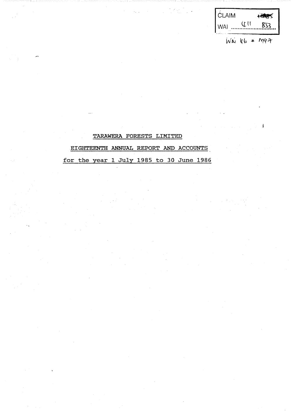 Wai 46_M097_Tarawera Forests Limited - Eighteenth Annual Report