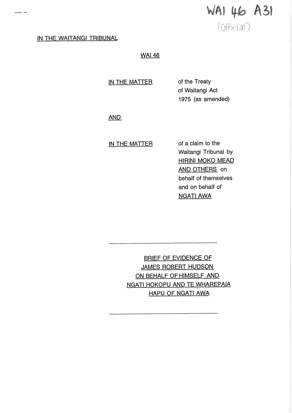 Wai 46_INQ_A031_Brief Evidence of James Robert Hudson on behalf of himself and Ngati Hokopu and Te Wharepaia Hapu of Ngati Awa