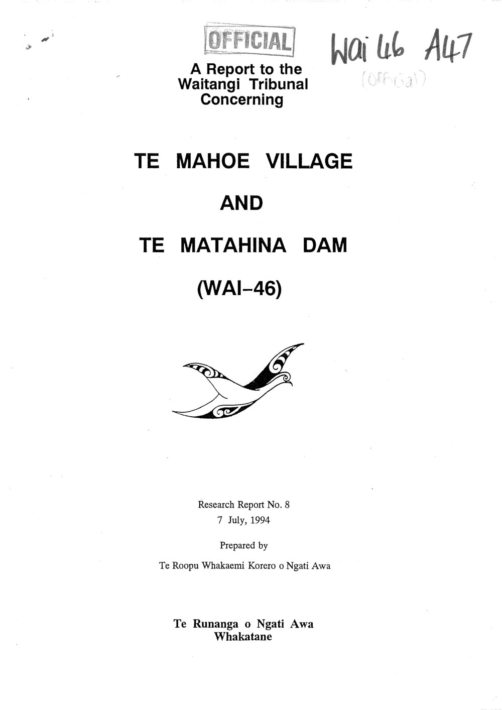 Wai 46_INQ_A047_Research Report N 8 RE Te Mahoe Village and Te Matahina Dam - 7 July 1994