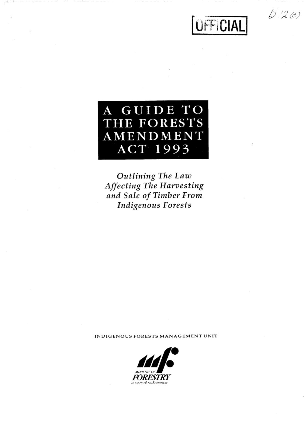 Wai 46_INQ_B012 (c)_A Guide to The Forests Amendment Act 1993