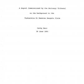 Wai 46_INQ_A002_Report - Commissioned by Waitangi Tribunal on the background to the Tuwharetoa Ki Kawerau Raupatu Claim 30 June 1991