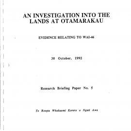Wai 46_INQ_A012_Research Briefing Paper N.5 - Investigation into the lands at Otamarakau - 30 October 1992