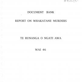 Wai 46_INQ_B020 (a)_Report on Whakatane Murders by Te Runanga o Ngati Awa