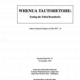Wai 46_INQ_C007_Report - Whenua Tautohetohe -Testing the Tribal Boundaries 21 Nov 1994