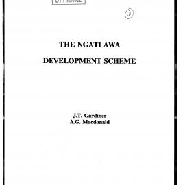 Wai 46_INQ_G007 (j)_REPORT RE The Ngati Awa Development Scheme, J.T Gardiner, A.G Macdonald