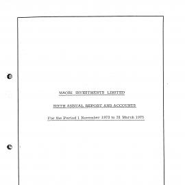 Wai 46_INQ_M055_Maori Investments Limited - Sixth Annual Report and Accounts - For the period 1 November 1973 to 31 March 1975