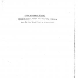 Wai 46_INQ_M064_Maori Investments Limited - Fifteenth Annual Report and Financial Statement  - 30 June 1984