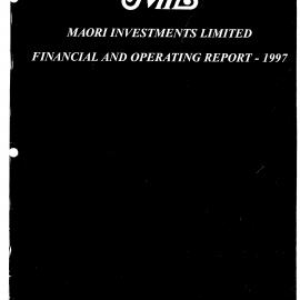 Wai 46_INQ_M077_Financial and operating Report  - Maori Investments Limited - 1997