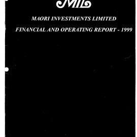 Wai 46_INQ_M079_Financial and operating Report  - Maori Investments Limited - 1999