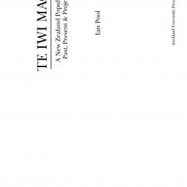 Wai 46_INQ_M003 (b)_Auckland University Press RE Te Iwi Maori - A NZ Population Past, Present & Projected - Ian Pool